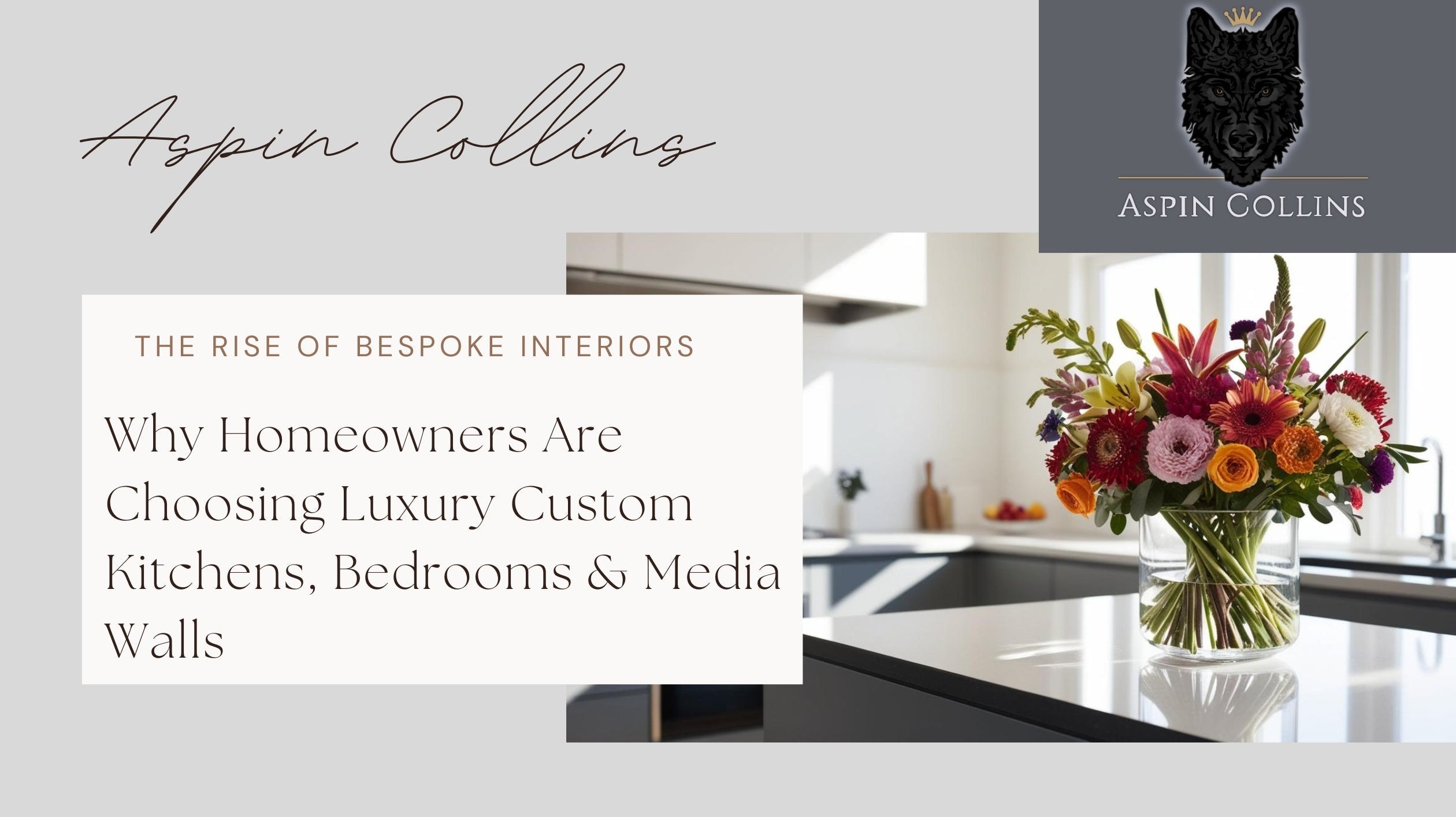 The Rise of Bespoke Interiors: Why Homeowners Are Choosing Luxury Custom Kitchens, Bedrooms & Media Walls