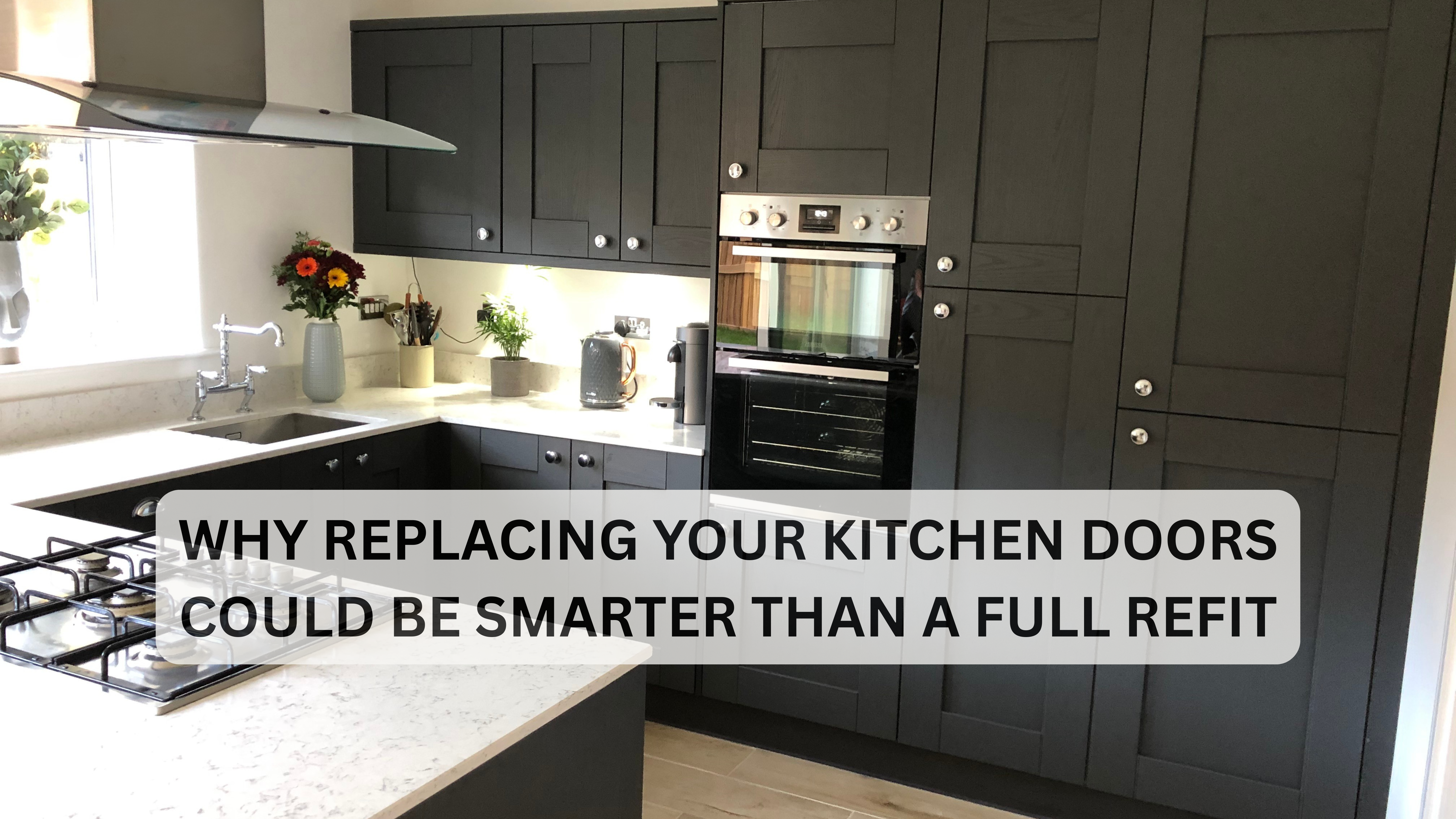 Why Replacing Your Kitchen Doors Could Be Smarter Than a Full Refit
